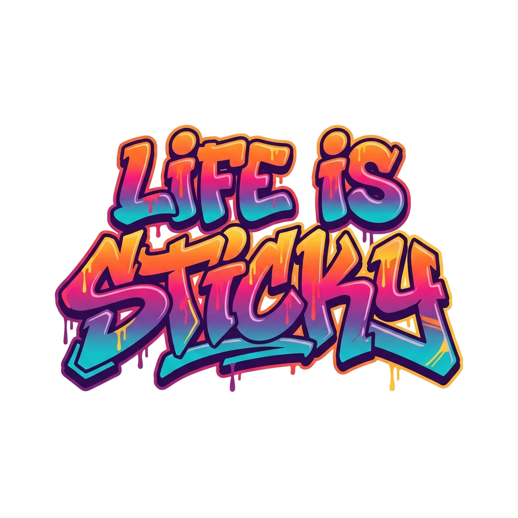 "life is sticky" where "life is" on the first line and "sticky" is under all close together, graffiti style, vivid, Y2K, aesthetic sunset colors