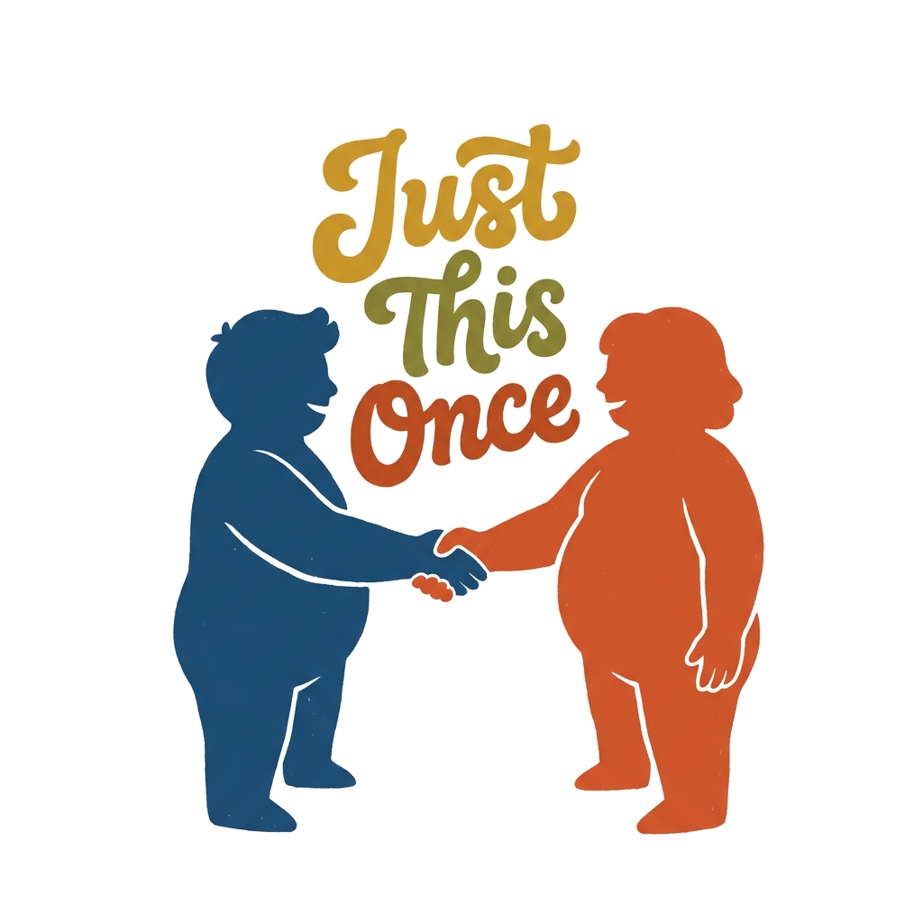 A cute, stylized handshake between two silhouette characters, with the words "Just This Once" hand-lettered in a minimal retro font above.