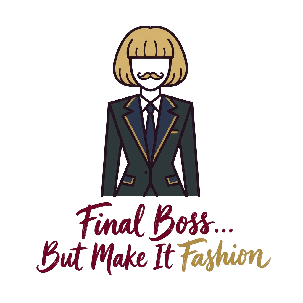 a sleek line-art figure with a symmetrical blond bob and tiny curled mustache in a sharp suit with the words "Final Boss… But Make It Fashion" hand-lettered across the bottom in bold correctly-spelled type
