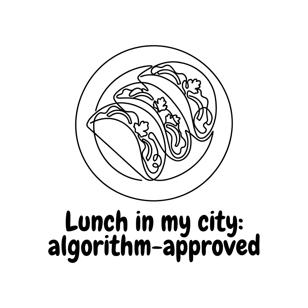 Custom sticker: A minimal line-art illustration of a plate with tacos, with the words "Lunch in my city: algorithm-ap...